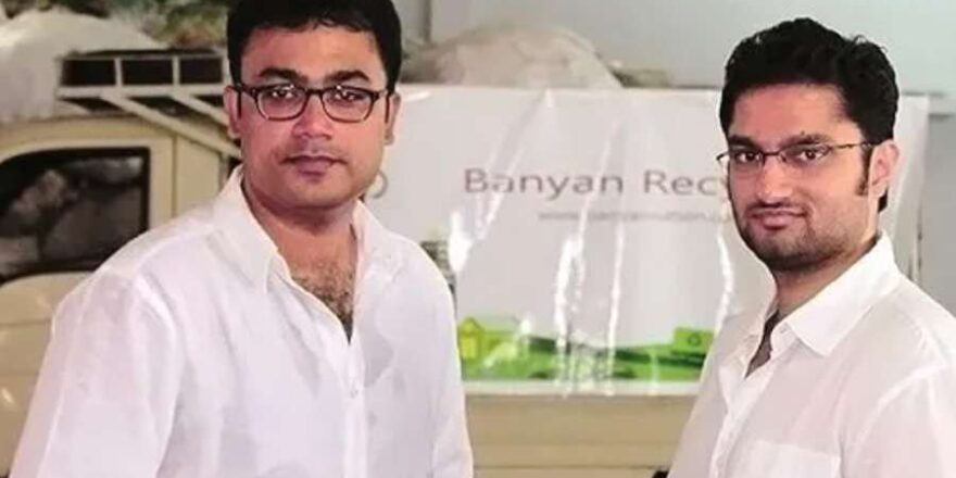 Banyan Nation – A Case Study For Startups In Plastic Waste Recycling